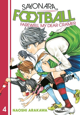 Sayonara, Football 4: Farewell, My Dear Cramer by Arakawa, Naoshi