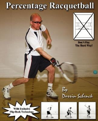 Percentage Racquetball by Schenck, Darrin