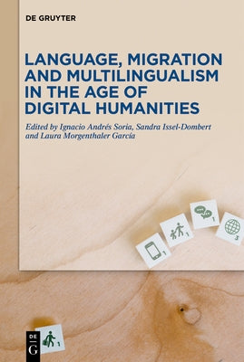 Language, Migration and Multilingualism in the Age of Digital Humanities by No Contributor