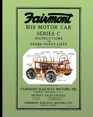 Fairmont M19 Motor Car Series C: Instructions and Spare Parts Lists by Inc, Fairmont Railway Motors