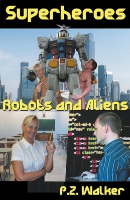 Superheroes - Robots and Aliens Paperback Paul Kater