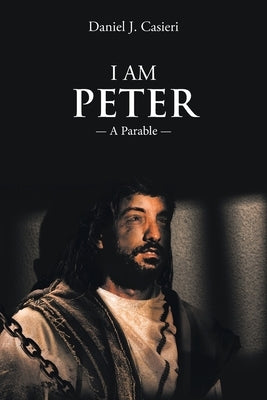 I Am Peter: A Parable Paperback Christian Faith