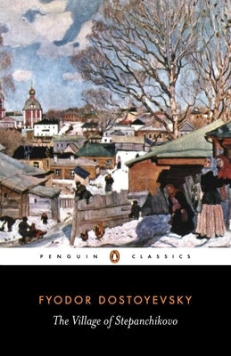 Paperback of The Village of Stepanchikovo by Penguin Group, showing the book cover with title and author's name.