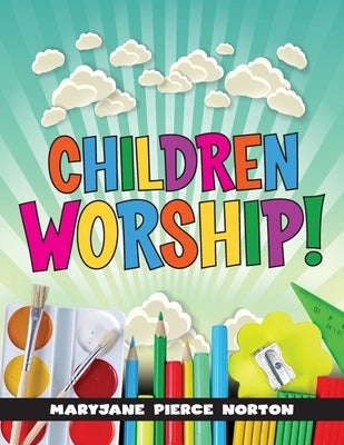 Children Worship! Paperback Discipleship Resources