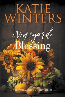 A Vineyard Blessing Paperback Katie Winters