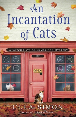 An Incantation of Cats: A Witch Cats of Cambridge Mystery by Simon, Clea