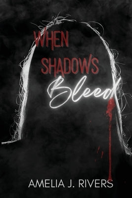 When Shadows Bleed Paperback Up Current Press LLC