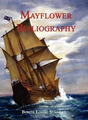 Mayflower Bibliography by Summers, Bonita Louise