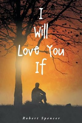 I Will Love You If Paperback Page Publishing, Inc.