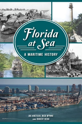 Florida at Sea: A Maritime History Paperback History Press