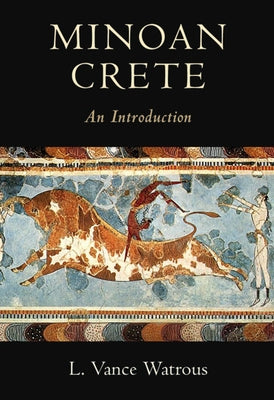 Minoan Crete: An Introduction Paperback Cambridge University Press