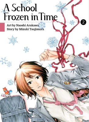A School Frozen in Time, Volume 2 by Arakawa, Naoshi