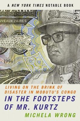 In the Footsteps of Mr. Kurtz Paperback Harper Perennial