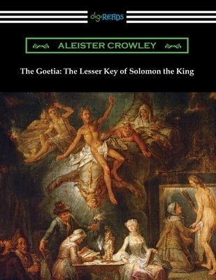 The Goetia: The Lesser Key of Solomon the King by Crowley, Aleister