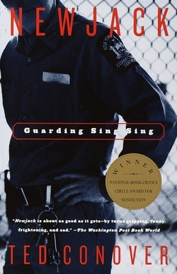 Newjack: Guarding Sing Sing by Conover, Ted