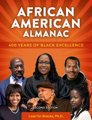 African American Almanac: 400 Years of Black Excellence by Bracks, Lean'tin