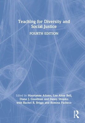 Teaching for Diversity and Social Justice by Adams, Maurianne