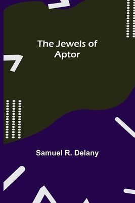 The Jewels of Aptor Paperback Alpha Edition