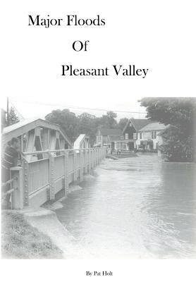 Major Floods of Pleasant Valley Paperback Createspace Independent Publishing Platform