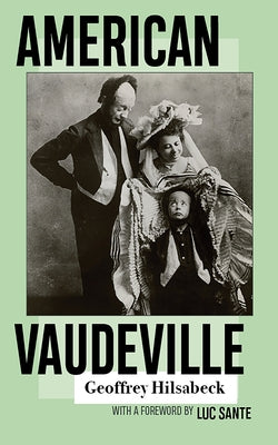 American Vaudeville by Hilsabeck, Geoffrey