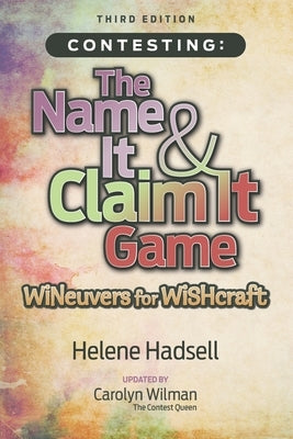 Contesting: The Name It & Claim It Game: WINeuvers for WISHcraft by Wilman, Carolyn