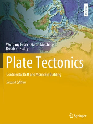 Plate Tectonics: Continental Drift and Mountain Building by Frisch, Wolfgang