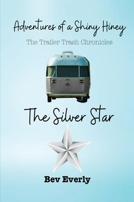 The Silver Star by Everly, Bev