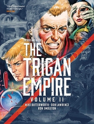 The Rise and Fall of the Trigan Empire Volume Two, 2 by Lawrence, Don