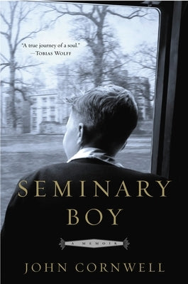 Seminary Boy: A Memoir by Cornwell, John