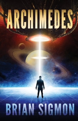 Archimedes: An Epic Sci-Fi Adventure Paperback Brian Sigmon