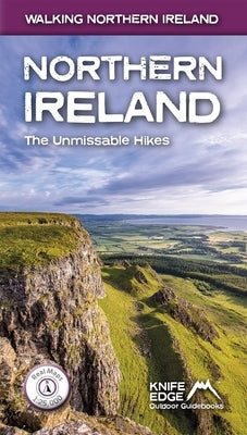 Northern Ireland: The Unmissable Walks: Real Osni Maps 1:25,000/1:50,000 Knife Edge Outdoor