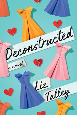 Deconstructed by Talley, Liz