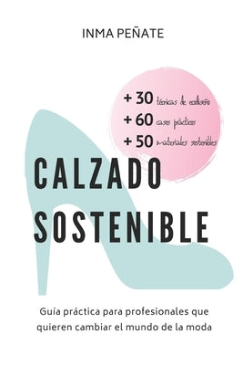 Calzado Sostenible: Guía práctica para profesionales que quieren cambiar el mundo de la moda by Peñate, Inma