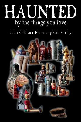 Haunted by the Things You Love by Zaffis, John