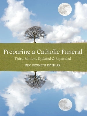 Preparing a Catholic Funeral Paperback Morehouse Education Resources