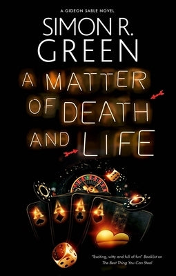 A Matter of Death and Life by Green, Simon R.