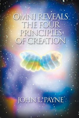 Omni Reveals the Four Principles of Creation Paperback Findhorn Press