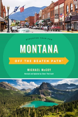 Montana Off the Beaten Path(R): Discover Your Fun, Tenth Edition Paperback Globe Pequot Press