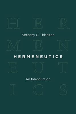 Hermeneutics: An Introduction William B. Eerdmans Publishing Company