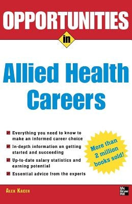 Opportunities in Allied Health Careers, Revised Edition by Kacen, Alex