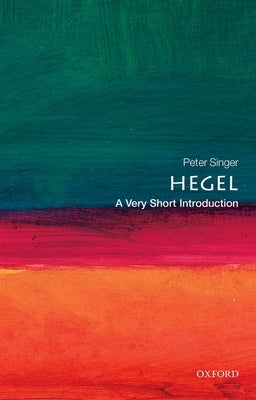 Paperback of Hegel: A Very Short Introduction by Oxford University Press, USA, with the book cover and title visible.