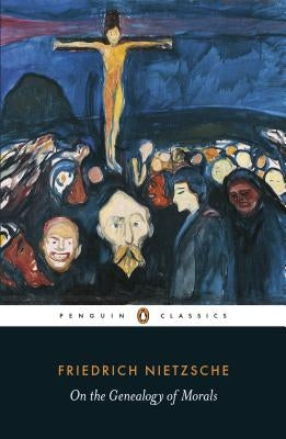 On the Genealogy of Morals: A Polemic Paperback Penguin Group