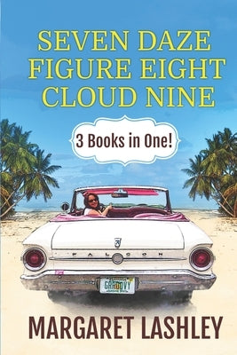 Seven Daze, Figure Eight, Cloud Nine: 3 Books in One! Paperback Zazzy Ideas, Inc.