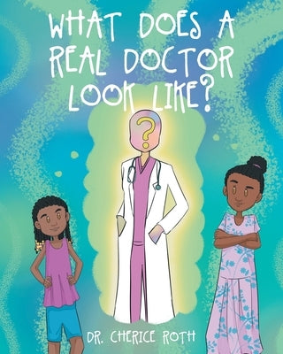 What does a REAL Doctor look like? Paperback Fulton Books