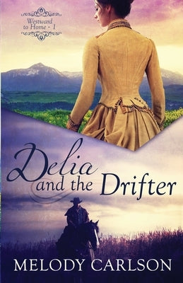 Delia and the Drifter Whitefire Publishing