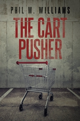 The Cart Pusher Paperback Phil W Books