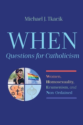 WHEN-Questions for Catholicism Paperback Wipf & Stock Publishers