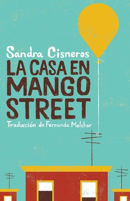 La Casa En Mango Street / The House on Mango Street by Cisneros, Sandra