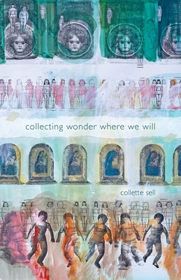 collecting wonder where we will Paperback Collette Sell
