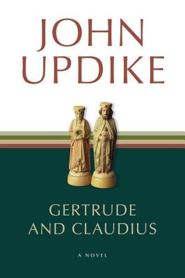 Gertrude and Claudius Paperback Random House Trade